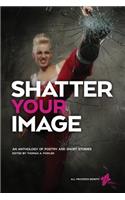 Shatter Your Image