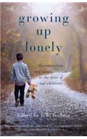 Growing Up Lonely