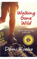 Walking Gone Wild