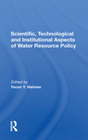 Scientific, Technological And Institutional Aspects Of Water Resource Policy