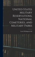 United States Military Reservations, National Cemeteries, and Military Parks