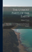 Utmost Parts of the Earth