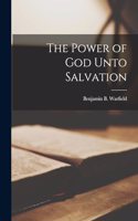 Power of God Unto Salvation