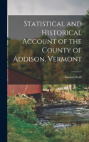 Statistical and Historical Account of the County of Addison, Vermont