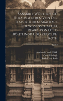 Sanskrit-Wörterbuch herausgegeben von der Kaiserlichen Akademie der Wissenschaften, bearb. von Otto Böhtlingk und Rudolph Roth; Band 2