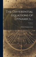 Differential Equations of Dynamics ...; Volume 1