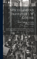 Miscellaneous Travels of J. W. Goethe