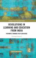 Revolutions in Learning and Education from India: Pathways towards the Pluriverse
