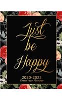 Just Be Happy 2020-2022 Three Year Planner