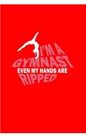I'm A Gymnast Even My Hands Are Ripped