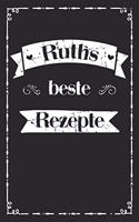 Ruths beste Rezepte: A5 Rezeptbuch zum selberschreiben personalisiert Personalisierte Geschenke Vorname Ruth Übersichtliches blanko Kochbuch für 100 Rezepte mit Inhaltsv