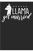 Lllama Get Married: Lined Journal Lined Notebook 6x9 110 Pages Ruled