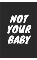 Not Your Baby