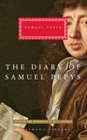 The Diary of Samuel Pepys: Selected and Introduced by Kate Loveman(Everyman's Library Classics Series)