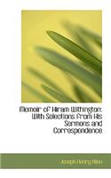 Memoir of Hiram Withington: With Selections from His Sermons and Correspondence