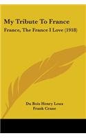 My Tribute To France