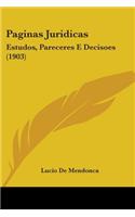 Paginas Juridicas: Estudos, Pareceres E Decisoes (1903)(English)