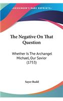 Negative On That Question