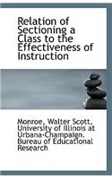 Relation of Sectioning a Class to the Effectiveness of Instruction