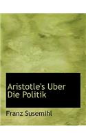 Aristotle's Uber Die Politik