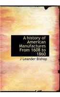 A History of American Manufactures from 1608 to 1860