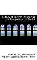 A Study of Factors Influencing the Composition of Butter