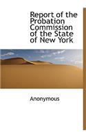 Report of the Probation Commission of the State of New York