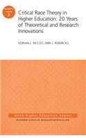Critical Race Theory in Higher Education -20 Years  of Theoretical and Research Innovations, AEHE AEHE 41:3