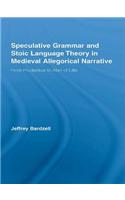 Speculative Grammar and Stoic Language Theory in Medieval Allegorical Narrative