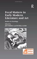 Fecal Matters in Early Modern Literature and Art