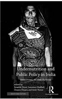 Undernutrition and Public Policy in India: Investing in the future