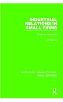 Industrial Relations in Small Firms