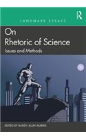 Landmark Essays on Rhetoric of Science: Issues and Methods