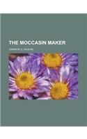 The Moccasin Maker: (English)