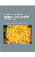 Journal of the Royal Horticultural Society Volume 30