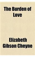 The Burden of Love