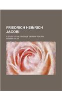 Friedrich Heinrich Jacobi; A Study of the Origin of German Realism