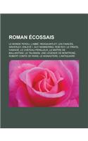 Roman Ecossais: Le Monde Perdu, L'Abbe, Redgauntlet, Les Fiances, Waverley, Enleve !, Guy Mannering, Rob Roy, Le Pirate, Ivanhoe, Le C(French)