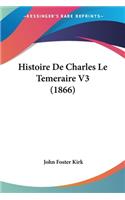 Histoire De Charles Le Temeraire V3 (1866)