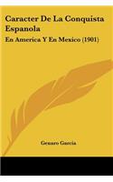 Caracter De La Conquista Espanola