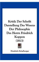 Kritik Der Schrift Darstellung Des Wesens Der Philosophie Des Herrn Friedrich Koppen (1813)