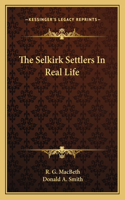 Selkirk Settlers In Real Life