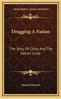 Drugging A Nation: The Story Of China And The Opium Curse(English)