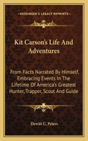 Kit Carson's Life and Adventures