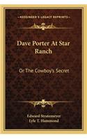 Dave Porter At Star Ranch: Or The Cowboy's Secret(English)