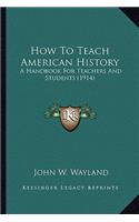 How To Teach American History