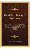 The Military History Of Waterbury