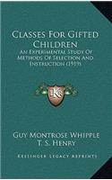 Classes for Gifted Children: An Experimental Study of Methods of Selection and Instruction (1919)