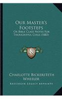 Our Master's Footsteps