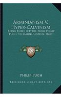 Arminianism V. Hyper-Calvinism